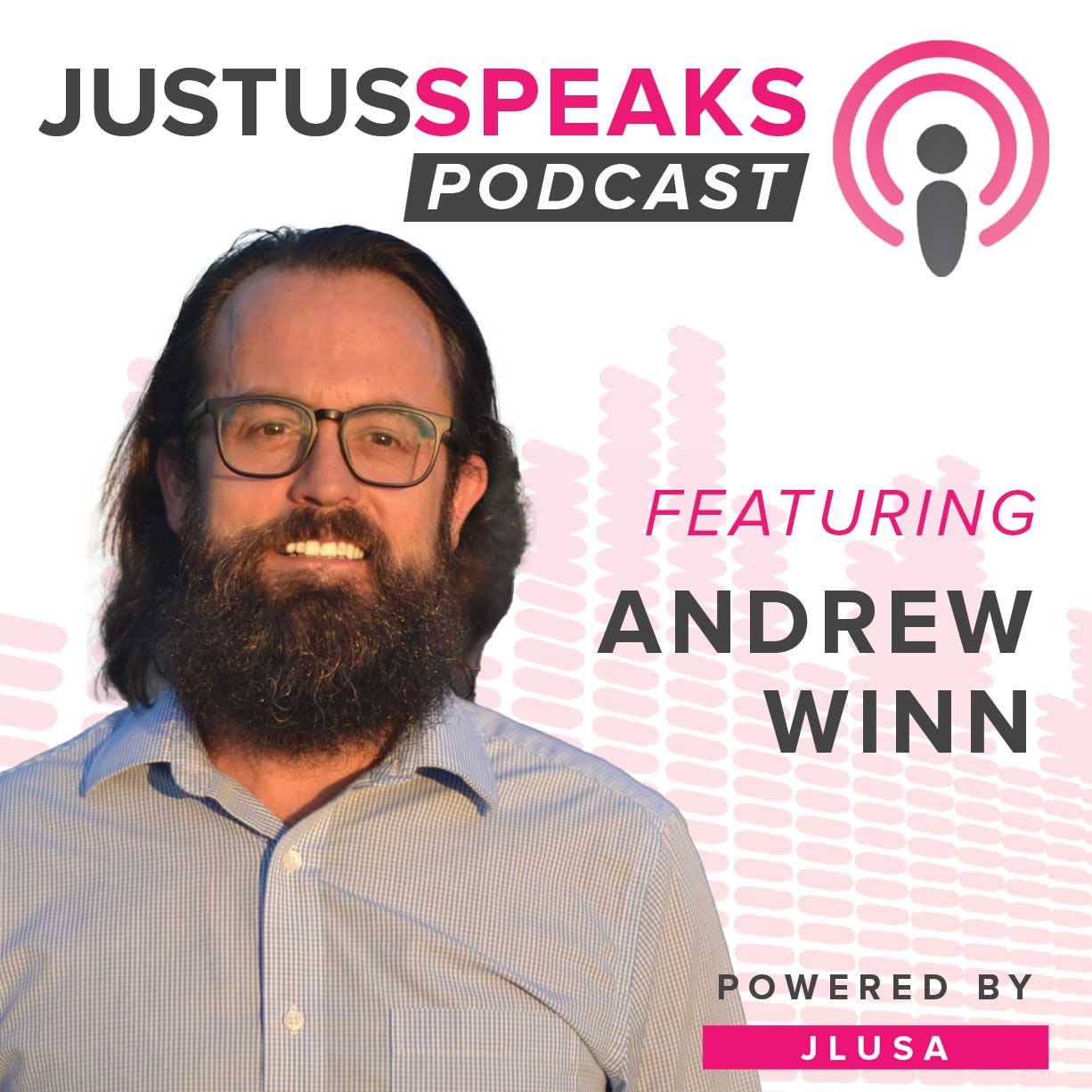 Andrew Winn on the JustUs Speaks Podcast