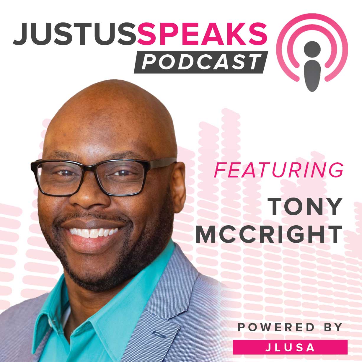 Tony McCright on the JustUs Speaks Podcast