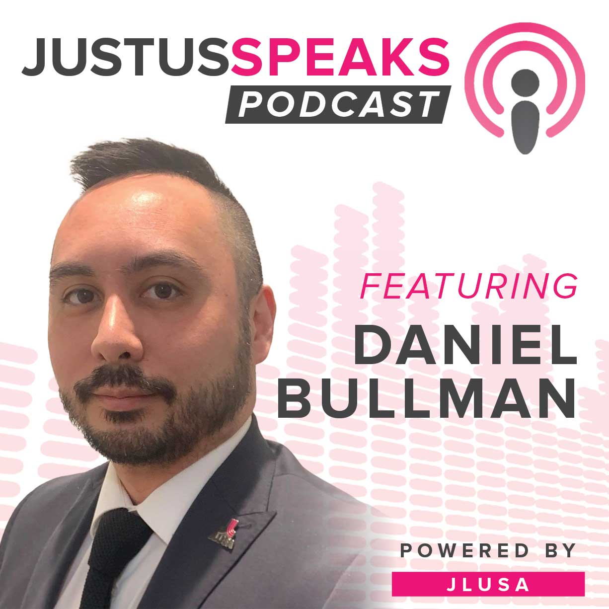 Daniel Bullman on the JustUs Speaks Podcast