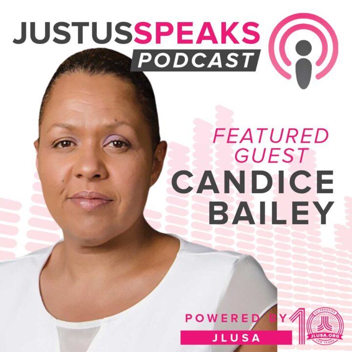 Candice Bailey on the JustUs Speaks Podcast