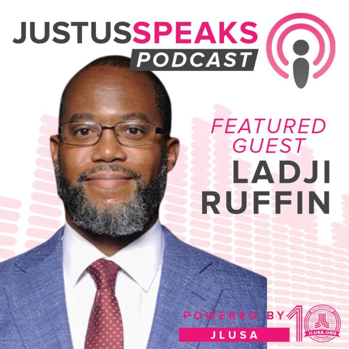 Ladji Ruffin on the JustUs Speaks Podcast